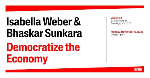 Democratize the Economy with Bhaskar Sunkara and Isabella Weber