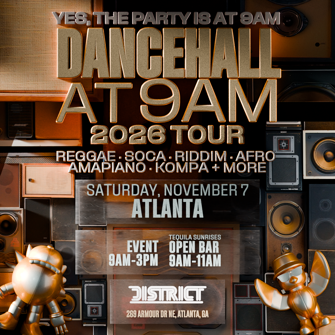 DANCEHALL AT 9AM: ATLANTA