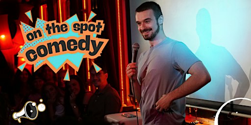 On the Spot Comedy - Stand Up Comedy and Improv unite in hilarious fashion