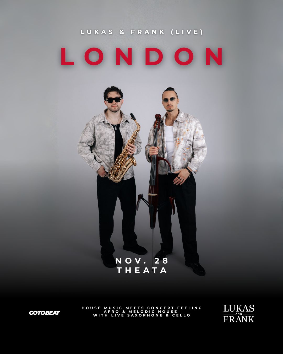 House of LUKAS & FRANK live in London