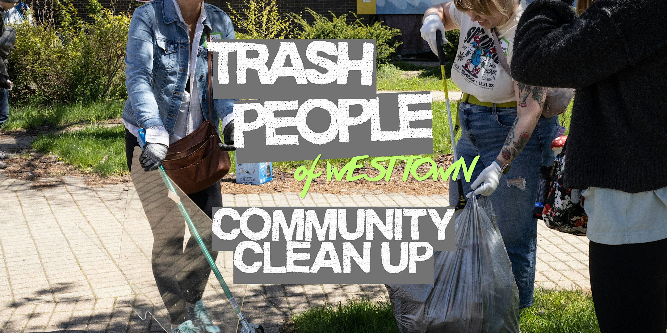 Trash People of West Town: Community Clean-Up!