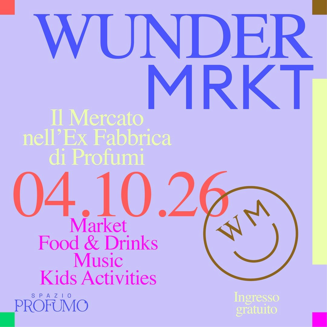 Wunder Mrkt (Opening) - il mercato nell'ex fabbrica di profumi