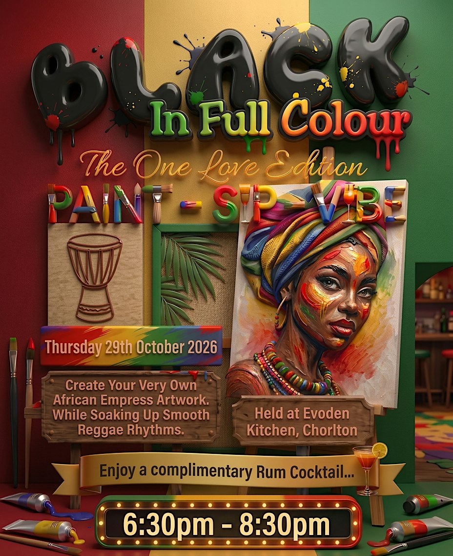 BLACK IN FULL COLOUR -One Love Edition Paint&Sip Black History Month