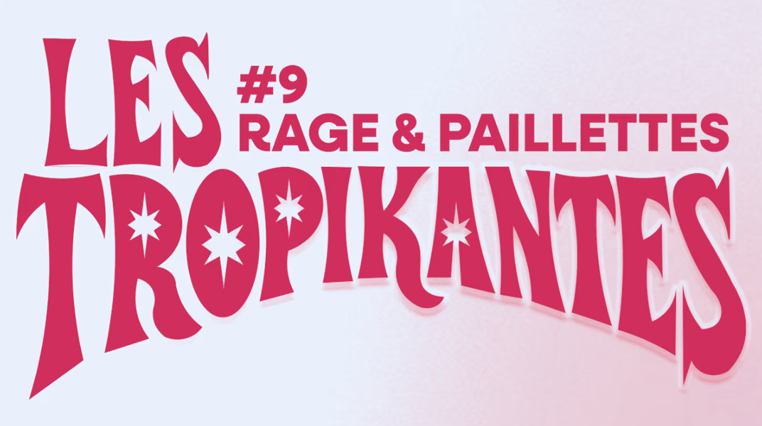 Les Tropikantes #9