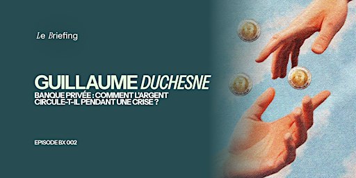 Banque privée : Comment l'argent circule-t-il pendant une crise ?