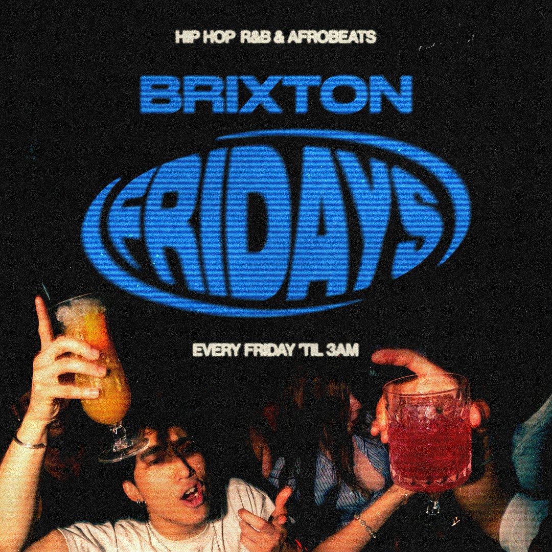 Brixton Fridays: Hip Hop, R&B & Afrobeats ‘til 3AM