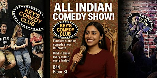 ALL INDIAN COMEDY SHOW – TORONTO’S FUNNIEST MONTHLY STAND-UP DESI EVENT