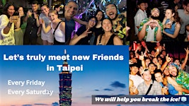 Saturday Taipei Social Night: Make New Friends & Language Exchange