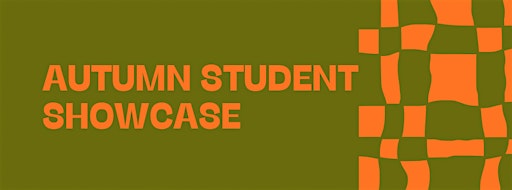 Autumn Student Showcase