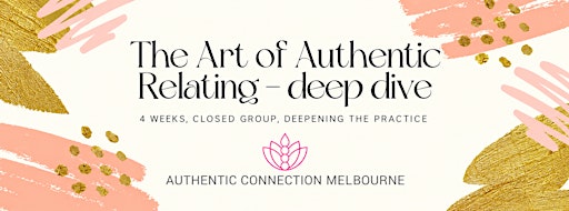 The Art of Authentic Relating, 4 week deep-dive Brunswick
