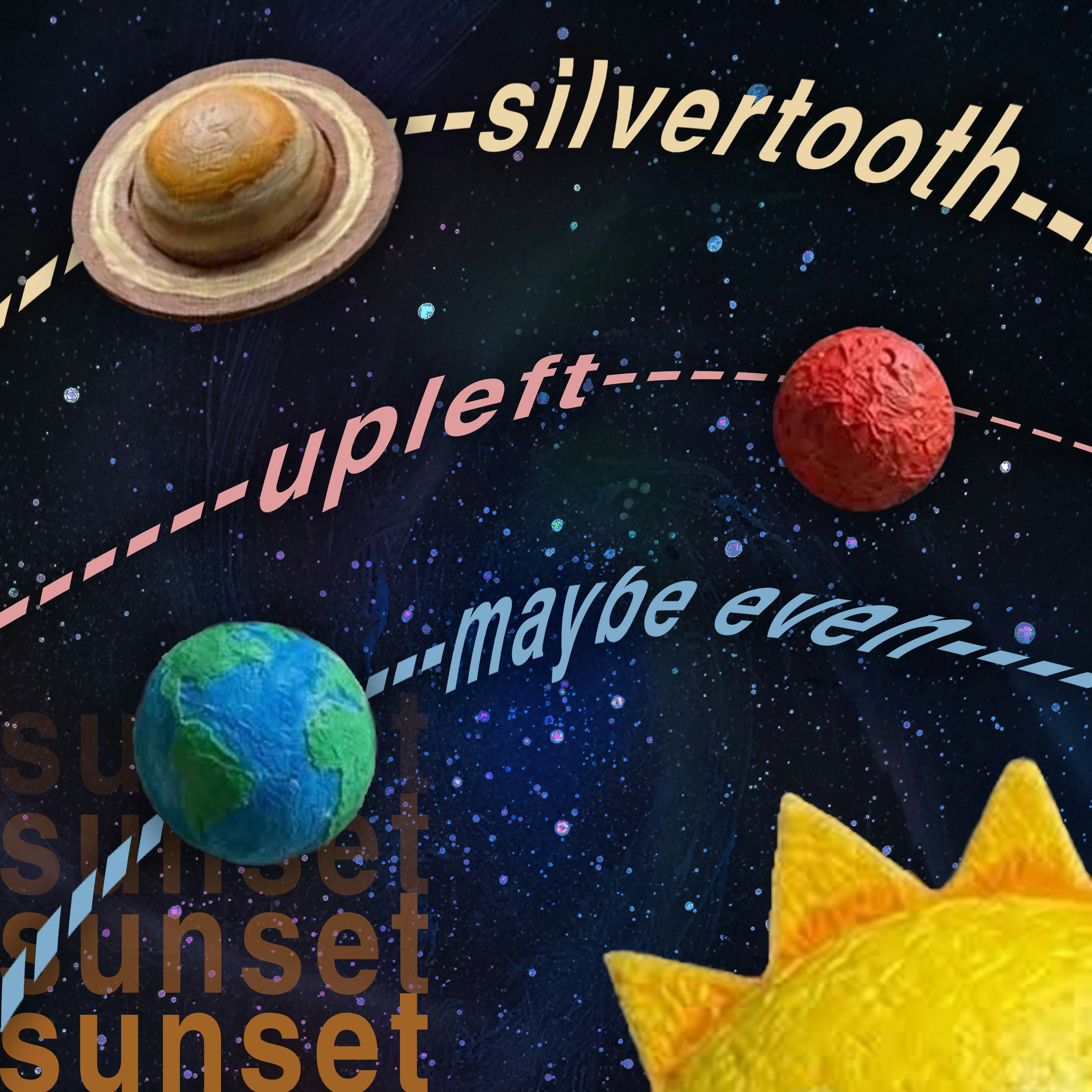 Silvertooth, Upleft, Maybe Even