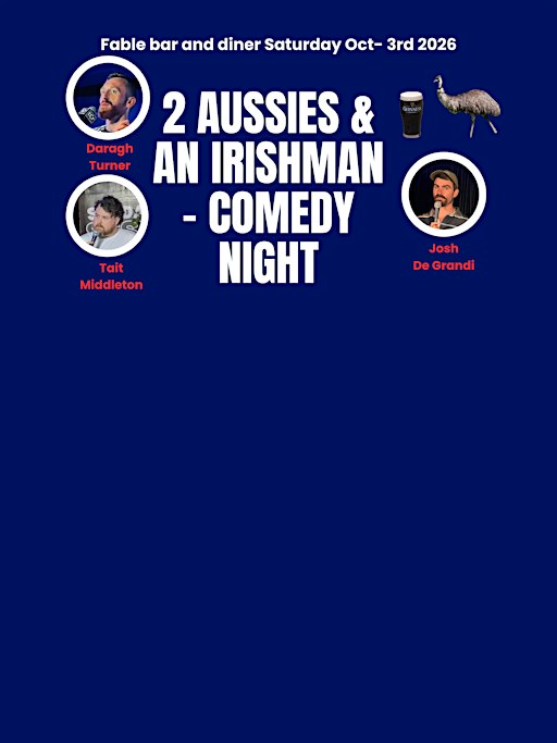 2 Aussies and An Irishman - Comedy Show