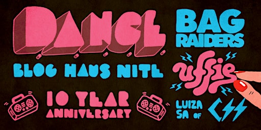 D.A.N.C.E: 10 Year Anniversary ft. BAG RAIDERS, UFFIE, & CSS