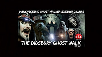FLECKY BENNETT’S THE DIDSBURY GHOST WALK