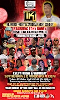 Tony Roney's Comic Vibe Presents TKJ Comedy Shows, Every Saturday