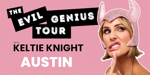 The Evil Genius Tour - AUSTIN