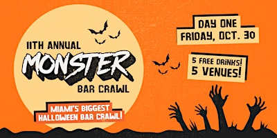 11th Annual Monster Bar Crawl in Brickell - DAY ONE (Friday, October 30th)