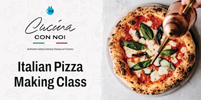 Italian Pizza Making Class at Il Centro