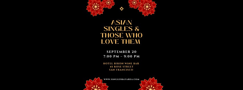 ASIAN SINGLES & THOSE WHO LOVE THEM