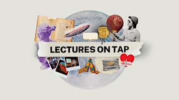 Lectures on Tap - Dating Apps, Endless Choice, and Why Modern Love is Hard