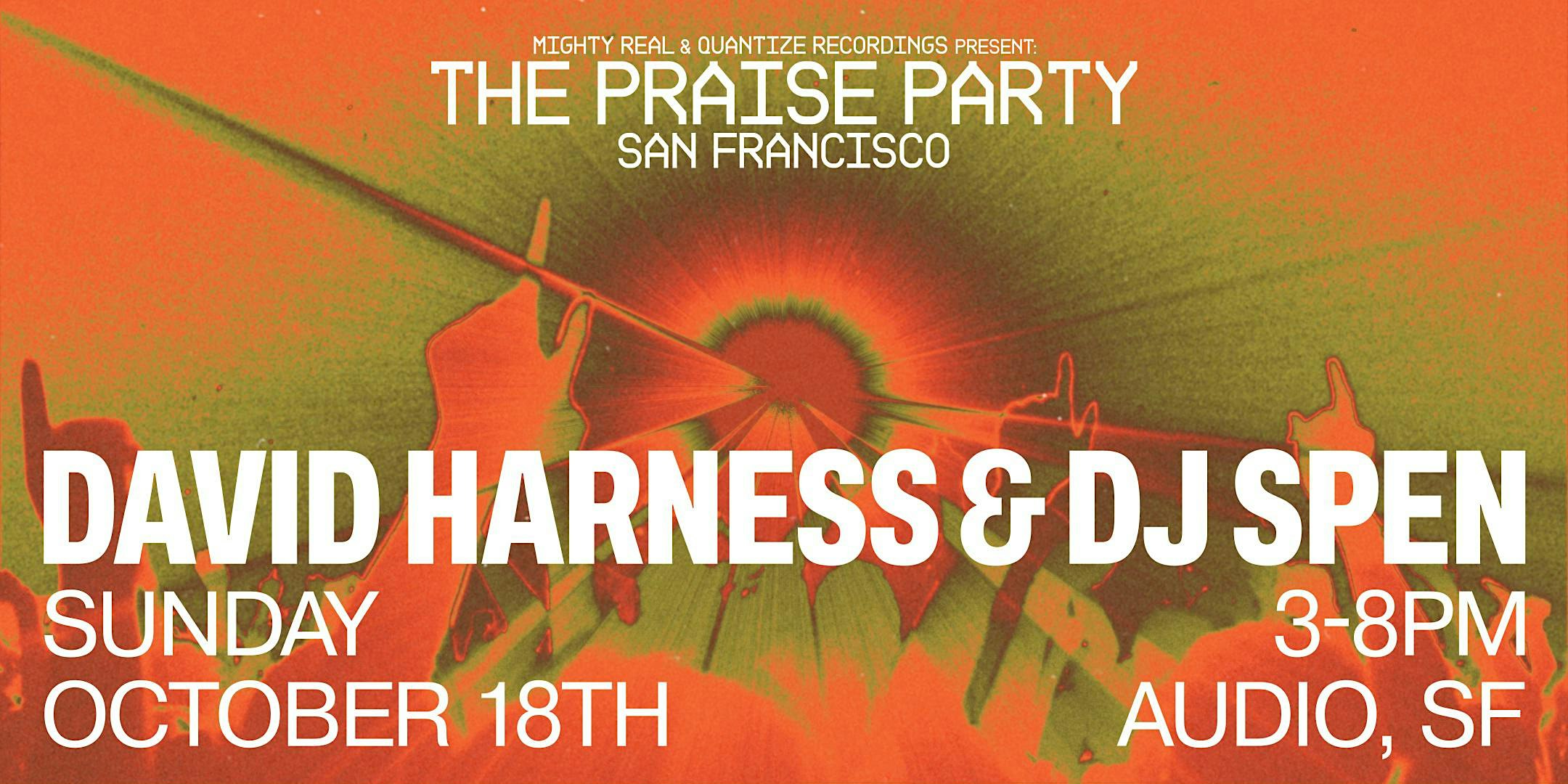 The Praise Party San Francisco: David Harness & DJ Spen