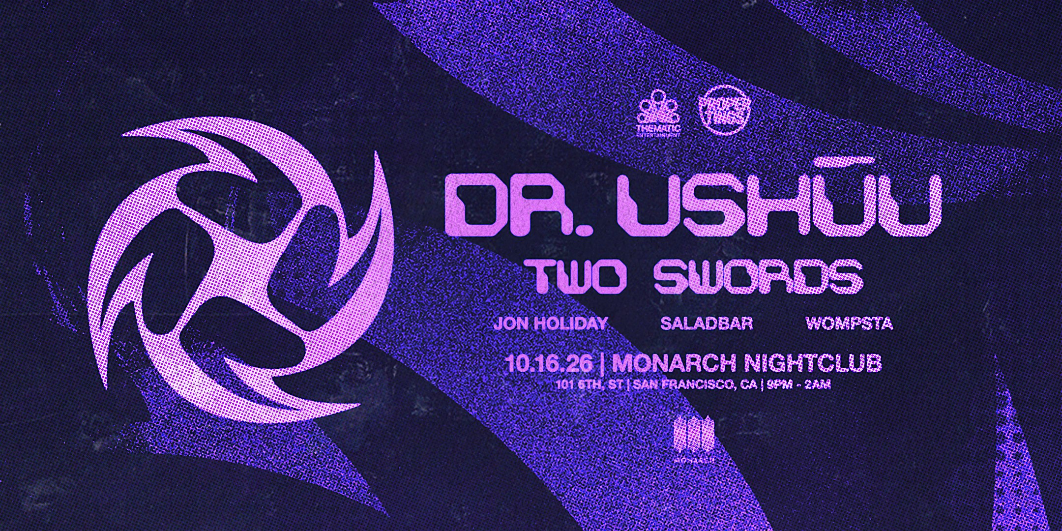 THEMATIC ENTERTAINMENT x PROPER TINGS PRESENT: DR. USHŪU & TWO SWORDS