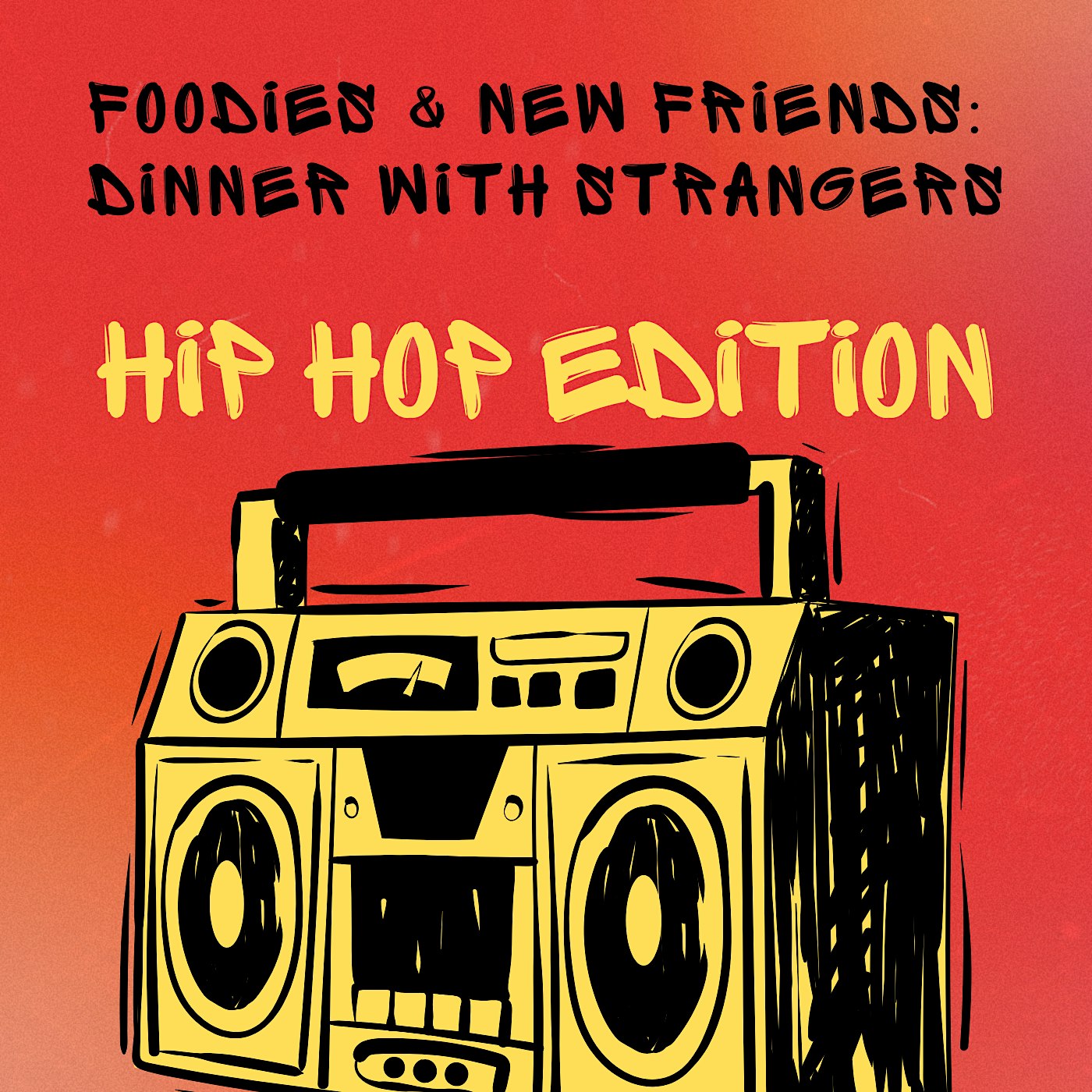 Foodies & New Friends Chicago | Dinner with Strangers - Hip Hop Fans