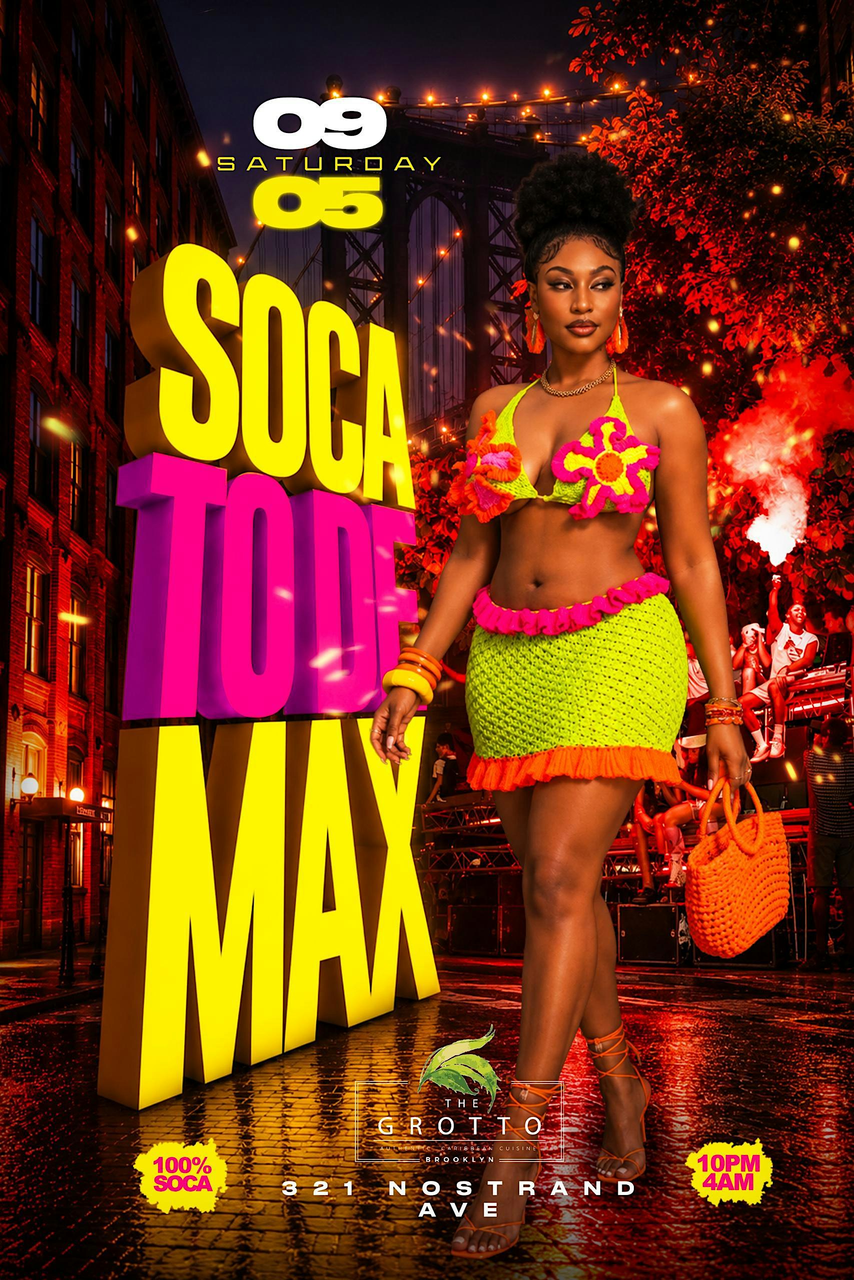 Soca to De MAX, the Ultimate Caribbean Soca Fete!