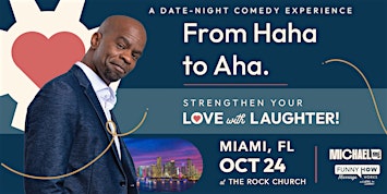 Michael Jr.'s Funny How Marriage Works Tour @ Miami, FL - 7PM Show