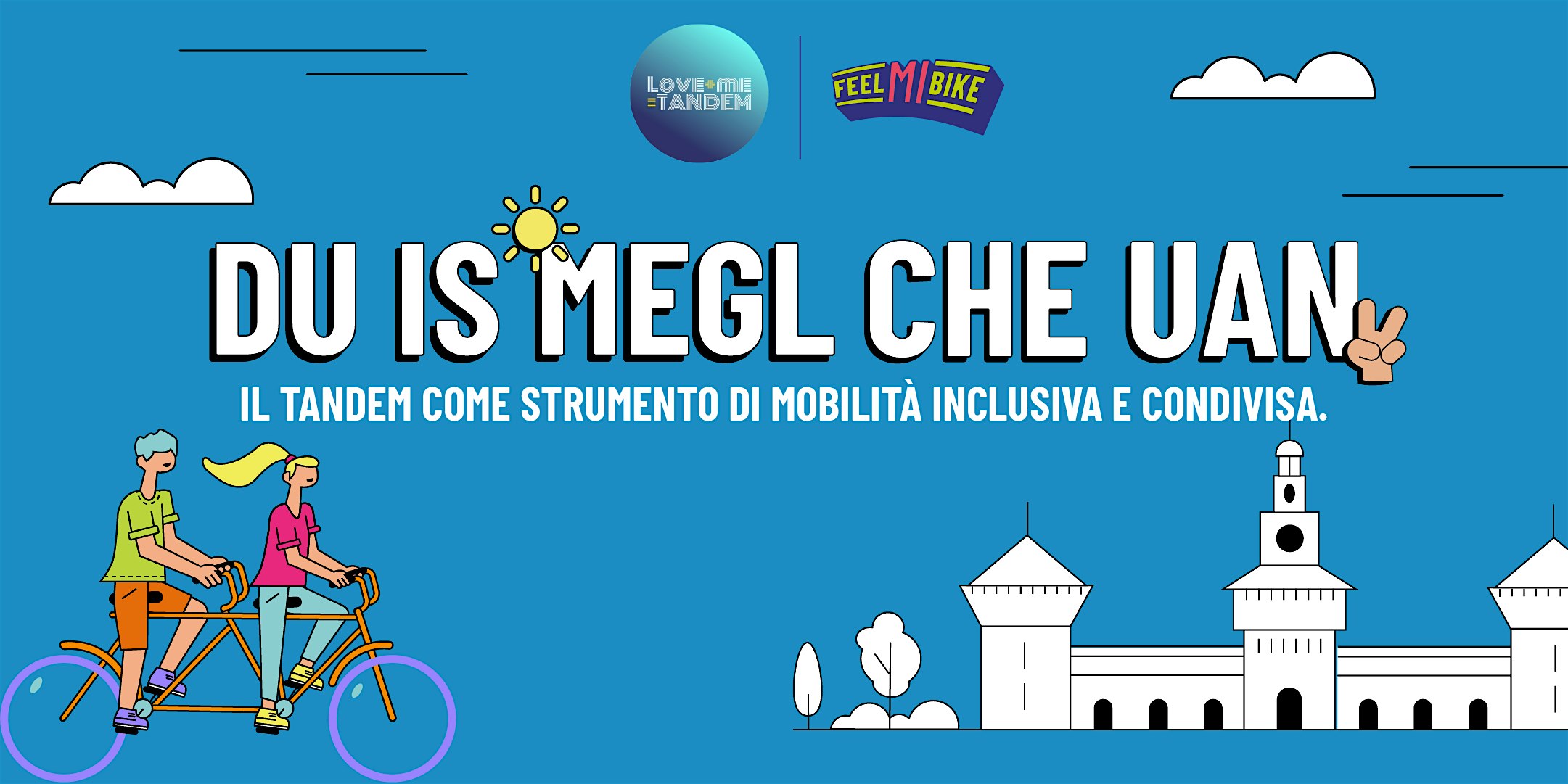 "Du is megl che uan": prova a pedalare in tandem