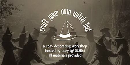 "Craft a Witch Hat" Workshop w/ Lucy