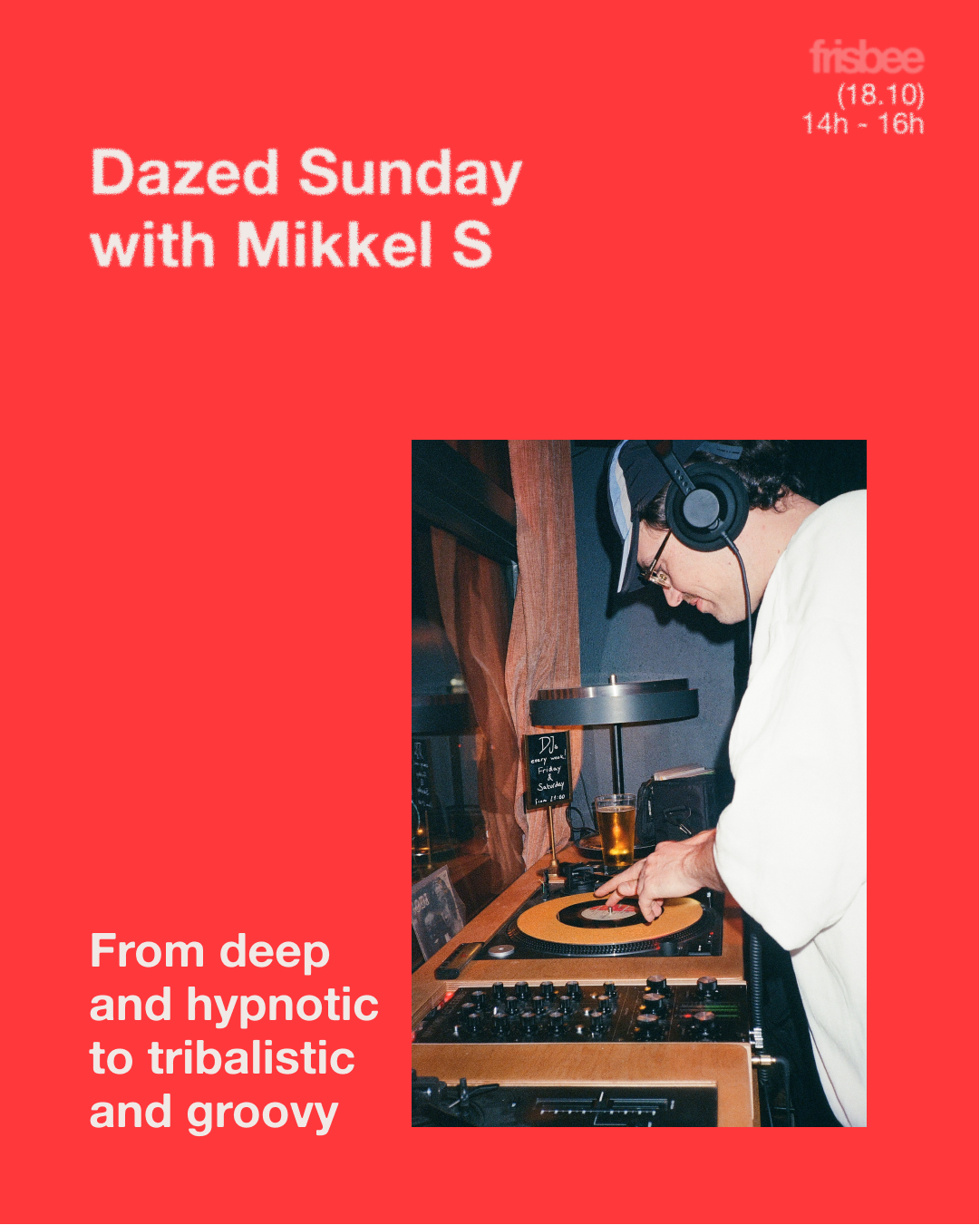 Dazed Sunday with Mikkel S