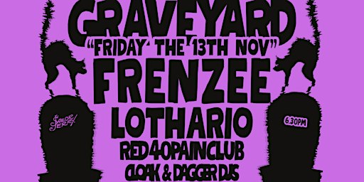 GRAVEYARD FRIDAY 13TH FRENZEE