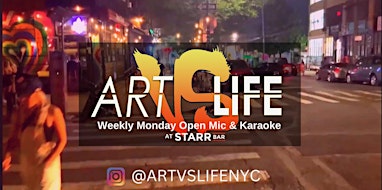 Art VS Life Presents: Monday Open Mic & Karaoke @ Starr Bar!