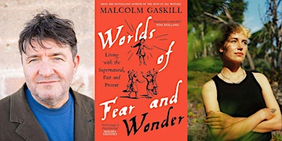 Malcolm Gaskill & Lamorna Ash: Worlds of Fear and Wonder