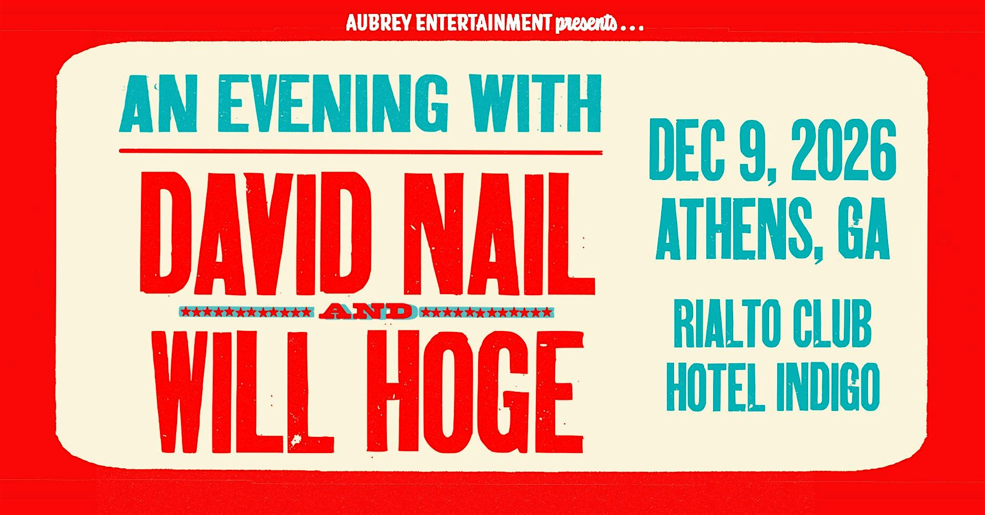 Acoustic evening w/ DAVID NAIL & WILL HOGE @ The Rialto Club