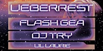 Bounce SF: Ueberrest, Flash Gea, & dj try
