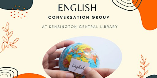 English Conversation Group at Kensington Central Library (IN PERSON)