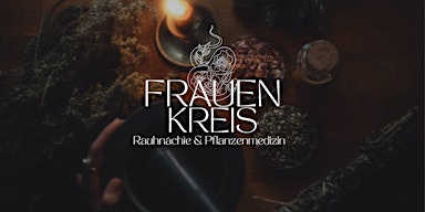 Frauenkreis - Raunächte - Pflanzenmedizin