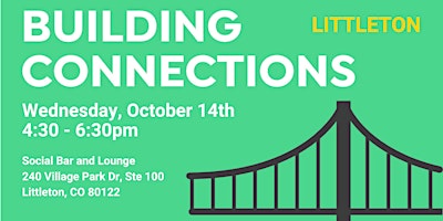 NEW LOCATION! October Building Connections Networking Event (Littleton)