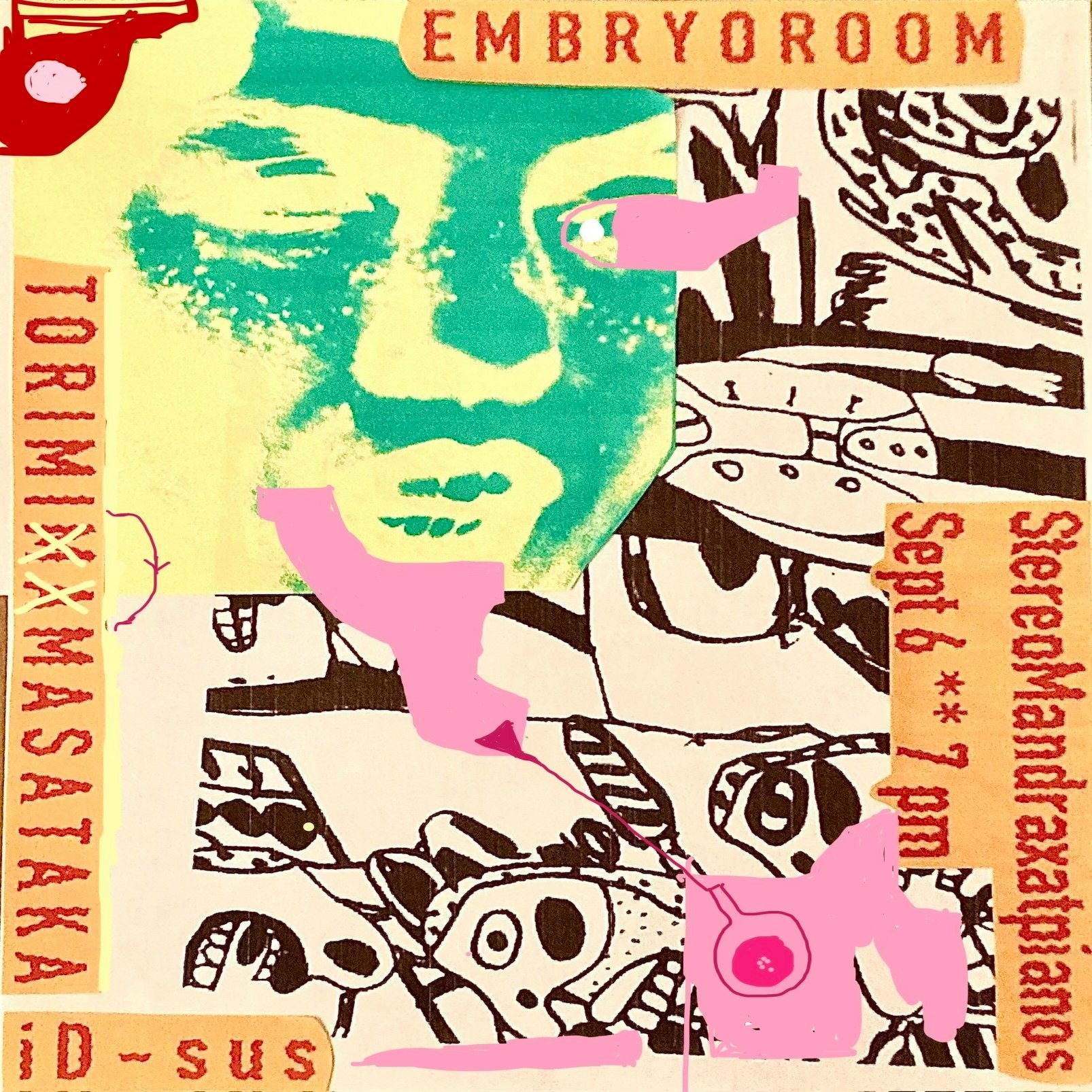 Stereo Mandrax (FREE w/ RSVP): Embryoroom • iD-sus • TORIMIMASATAKA (Japan)