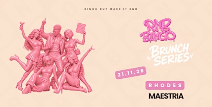 MAESTRIA X RNB BINGO BRUNCH X RHODES