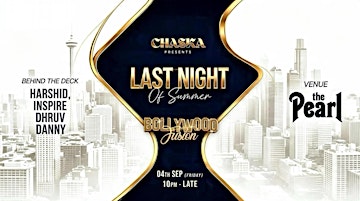 CHASKA Presents: LAST NIGHT OF SUMMER - Bollywood Fusion at The Pearl