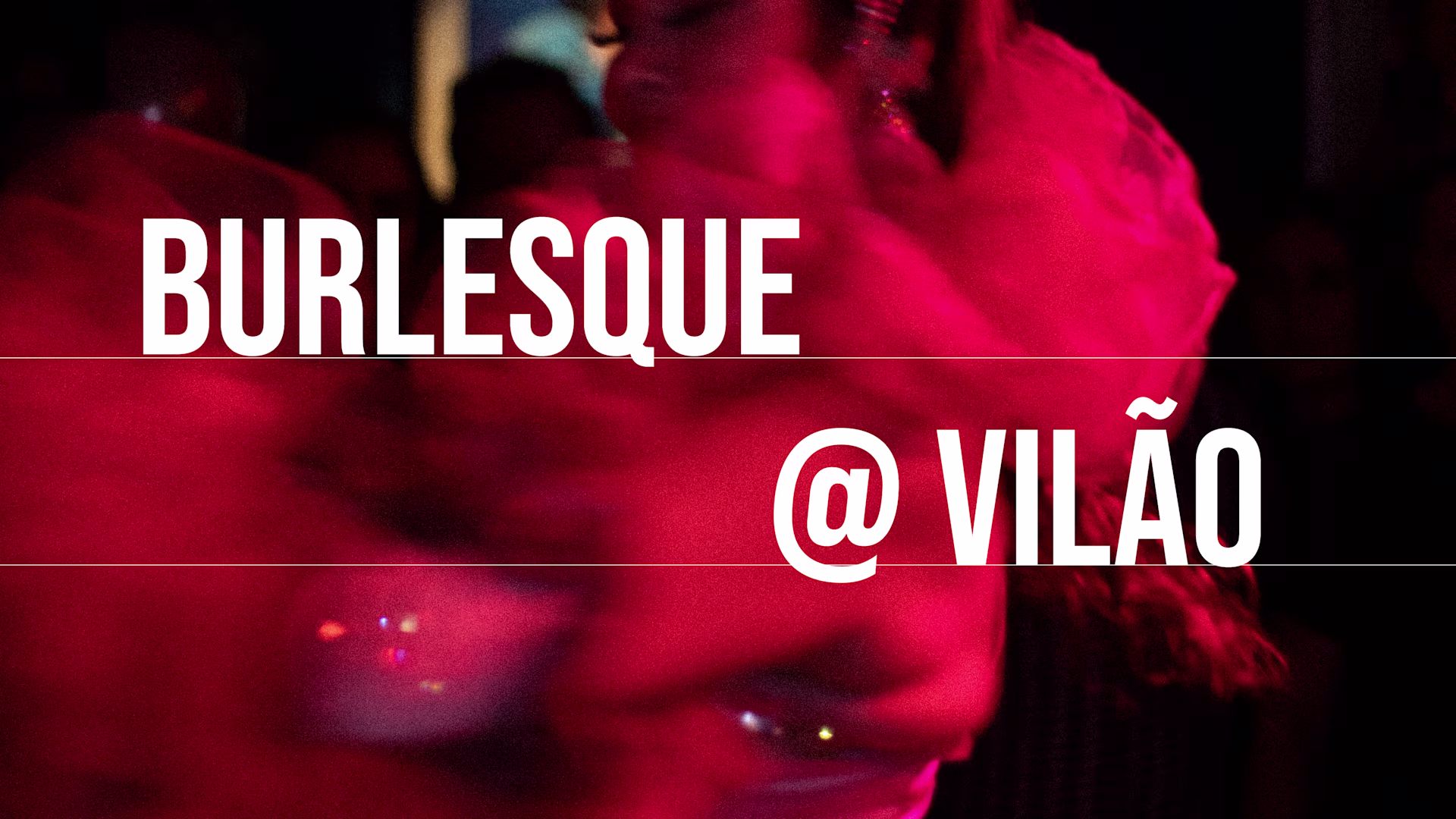 Burlesque @ Vilão