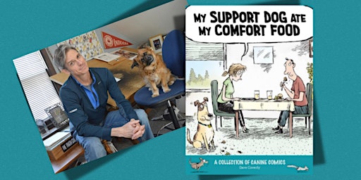 Dave Coverly Presents: My Support Dog Ate My Comfort Food