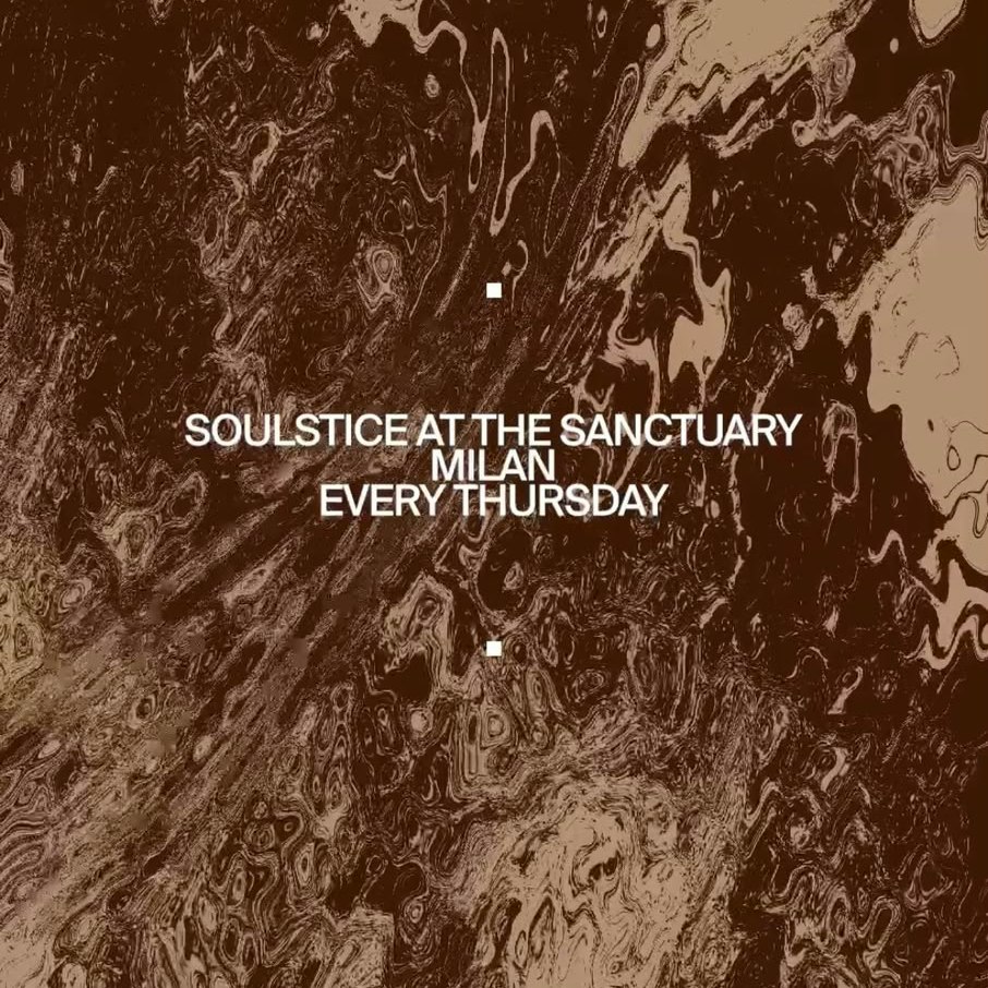 Soulstice at the Sanctuary Milan - Every Thu.