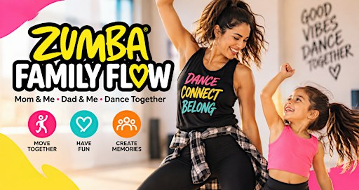 Copy of Zumba Family Flow-Mom&Me Dad&Me Families can Dance Together