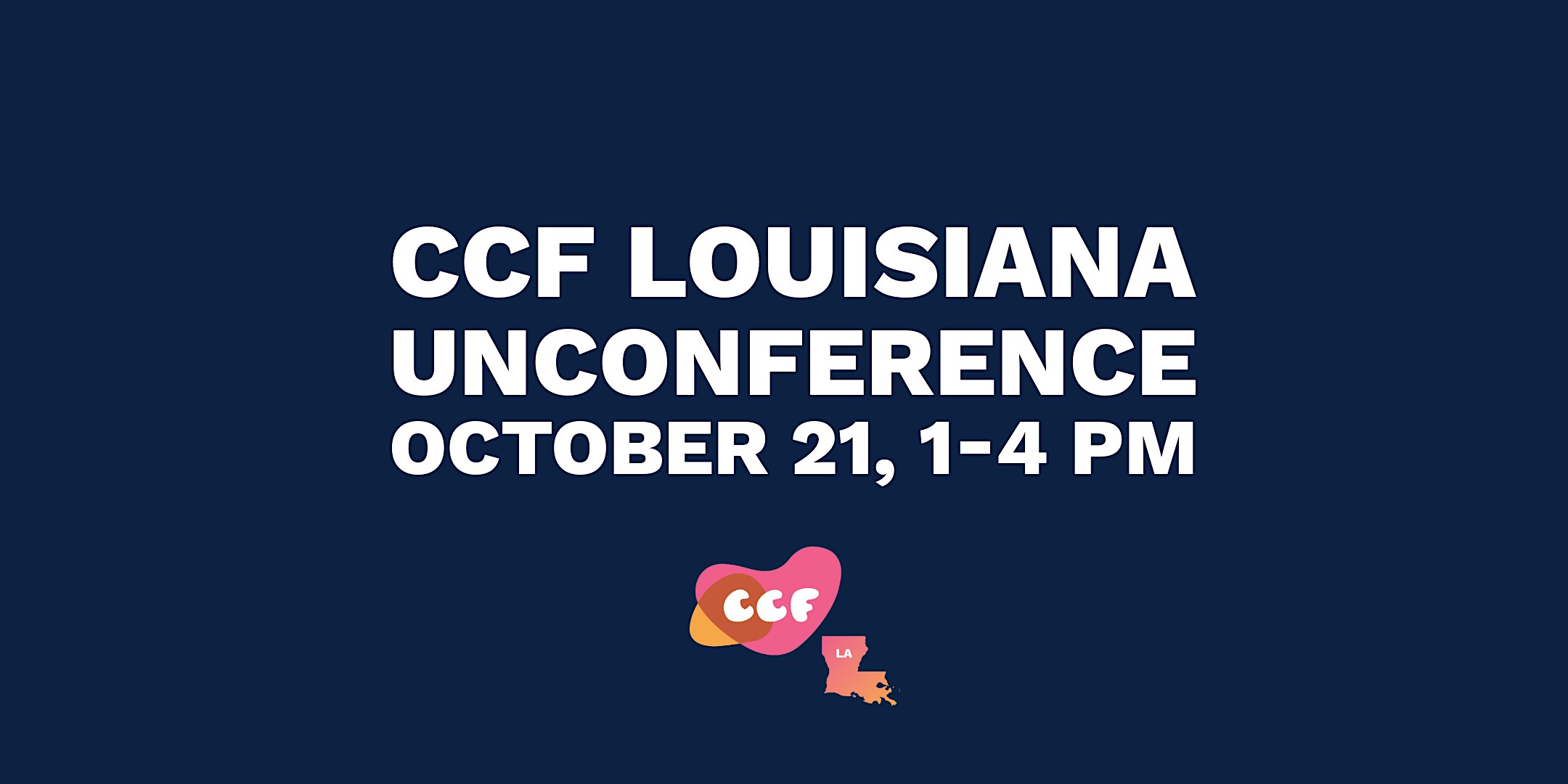 CCF Louisiana UnConference