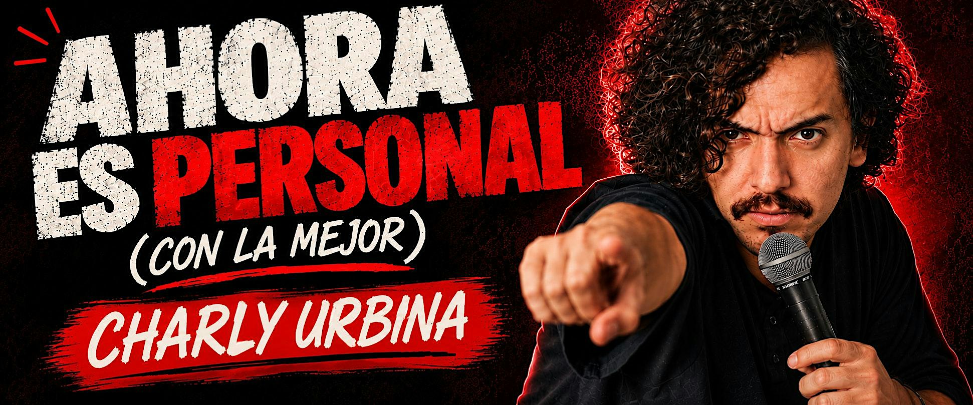AHORA ES PERSONAL el unipersonal de Charly Urbina