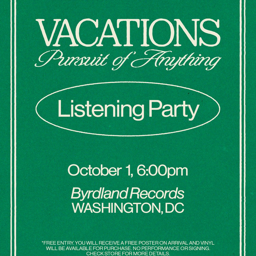 Vacations "Pursuit of Anything" Listening Party